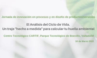 CARTIF organiza una jornada de innovación sobre la importancia del Análisis del Ciclo de Vida (ACV)